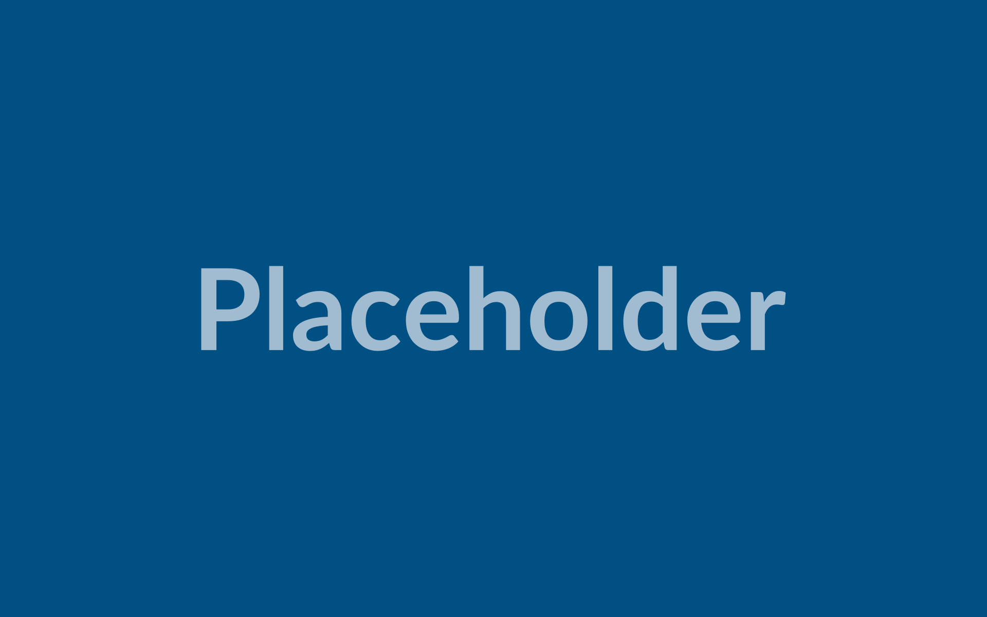 Text reading "Placeholder" displayed on a blue background.