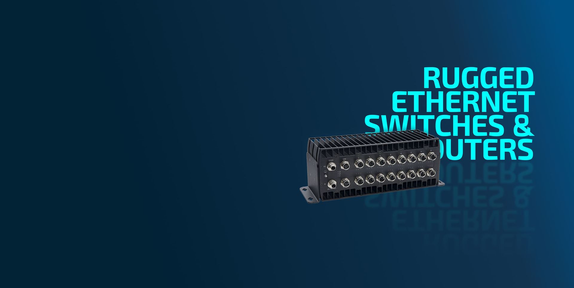 Rugged Ethernet Switches&Routers