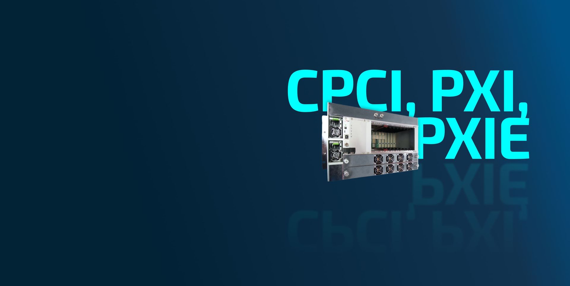cPCI / PXI / PXIe Crates